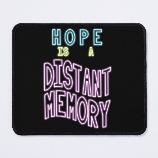Item preview, Hope is a Distant Memory designed and sold by Geekity.