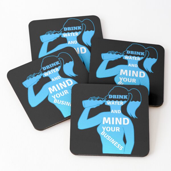 Item preview, Drink Water And Mind Your Business designed and sold by ArtisShops.