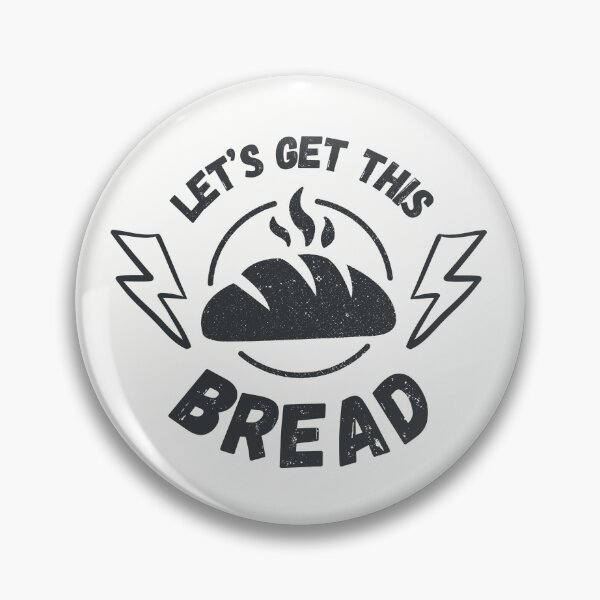 Item preview, Let's Get This Crusty Bread designed and sold by XenonQQ.