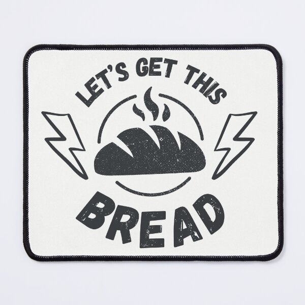Item preview, Let's Get This Crusty Bread designed and sold by XenonQQ.