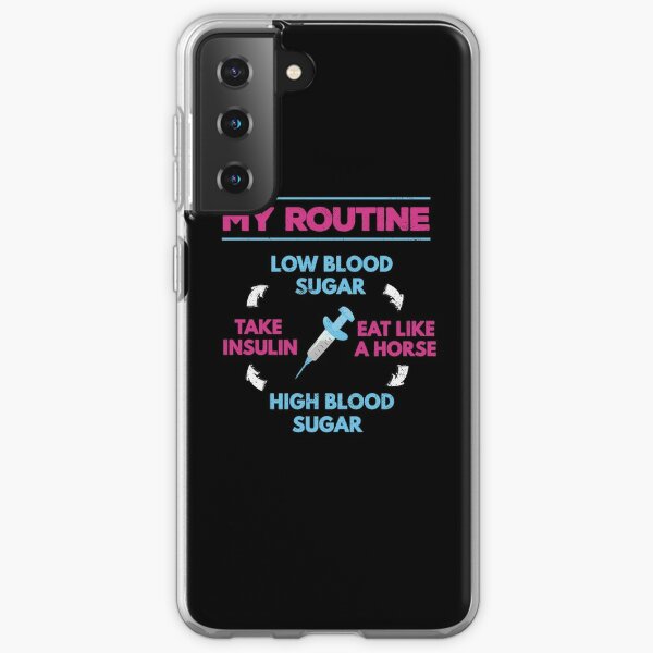 Diabetes Routine Insulin Needle Low High Blood Sugar T-Shirt Samsung Galaxy Soft Case