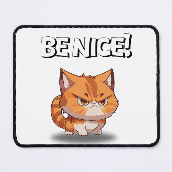 Item preview, Be Nice Cat Design designed and sold by JAMTEESHOP.