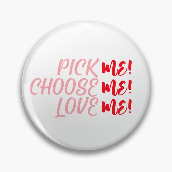 Item preview, Pick me! Choose me! Love me! designed and sold by lilyyysdesigns.