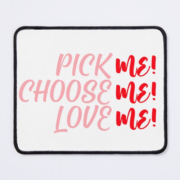 Item preview, Pick me! Choose me! Love me! designed and sold by lilyyysdesigns.