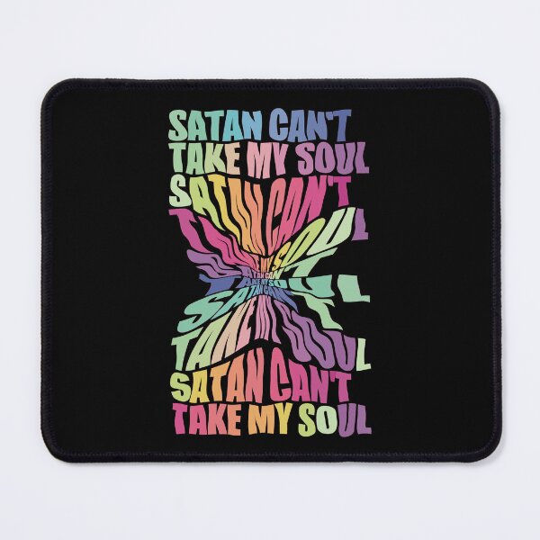 Item preview, SATAN CAN'T TAKE MY SOUL designed and sold by Faithbranding.