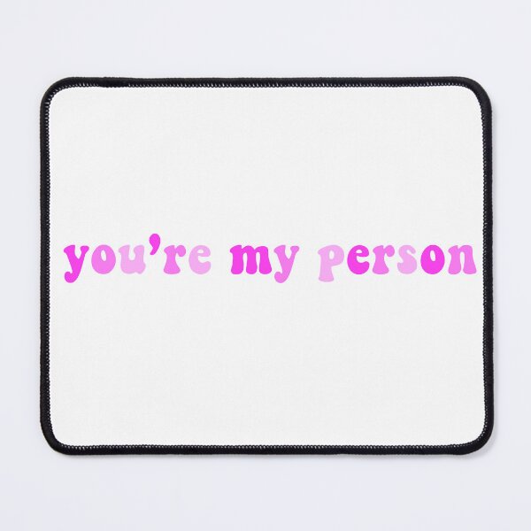 Item preview, you’re my person designed and sold by lilyyysdesigns.