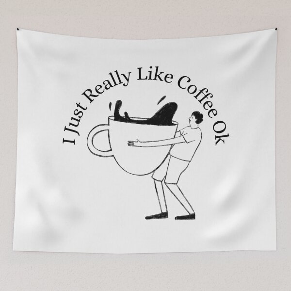 Item preview, I Just Really Like Coffee Ok designed and sold by Wiss2Arts.