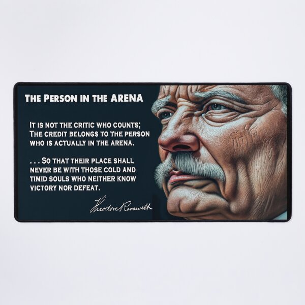 Item preview, Teddy Roosevelt's Person in the ARENA Speech Excerpt 1910 designed and sold by Daniel Hagerman.