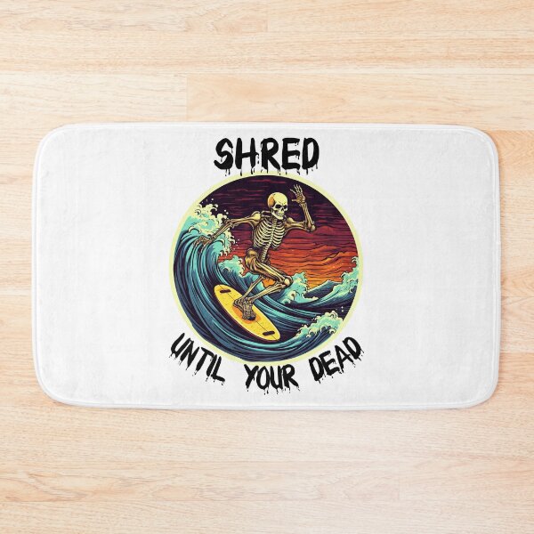 Item preview, Skeleton Surfing - Shred Until Your Dead (Black Lettering) designed and sold by VelvetRoom.