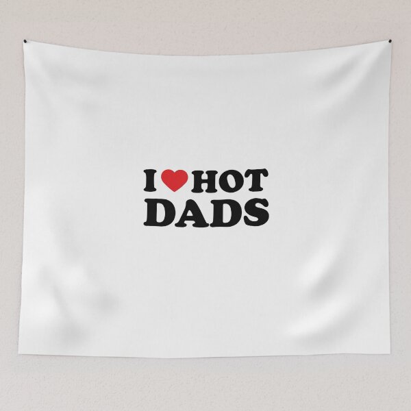 Item preview, I Love Hot Dads designed and sold by LF Store.