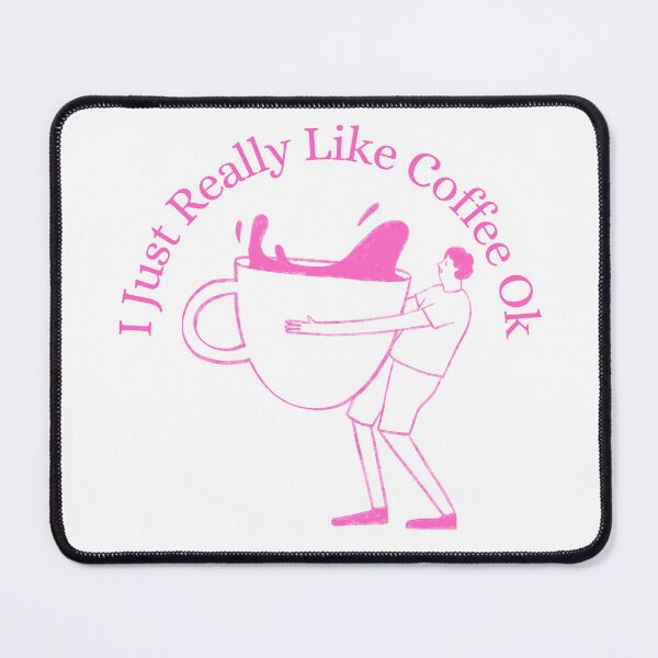 Item preview, I Just Really Like Coffee Ok designed and sold by Wiss2Arts.