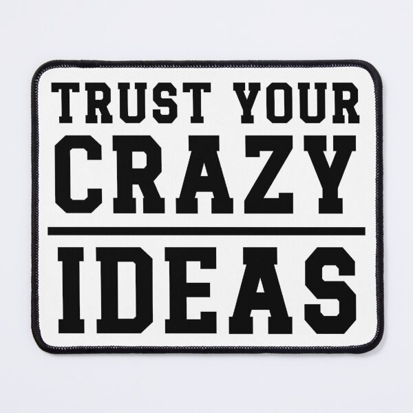 Item preview, Trust Your Crazy Ideas. Inspirational Quotes. Motivational Quotes designed and sold by DesignHouse07.