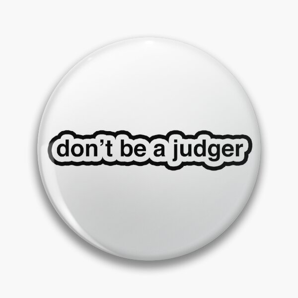 Item preview, don’t be a judger designed and sold by Gotta Escape.