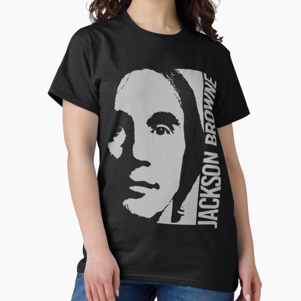 Jackson Browne T-Shirts for Sale | Redbubble