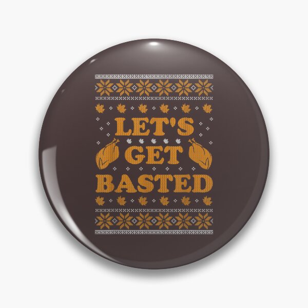 Item preview, Lets Get Basted Funny Turkey Day Women Men Ugly Thanksgiving  designed and sold by William Parker.