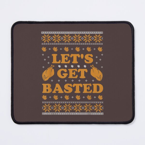 Item preview, Lets Get Basted Funny Turkey Day Women Men Ugly Thanksgiving  designed and sold by William Parker.