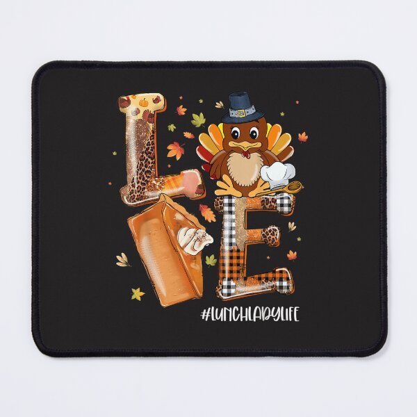 Item preview, LOVE Turkey Pilgrim Pumpkin Pie Lunch Lady Life Thanksgiving designed and sold by William Parker.