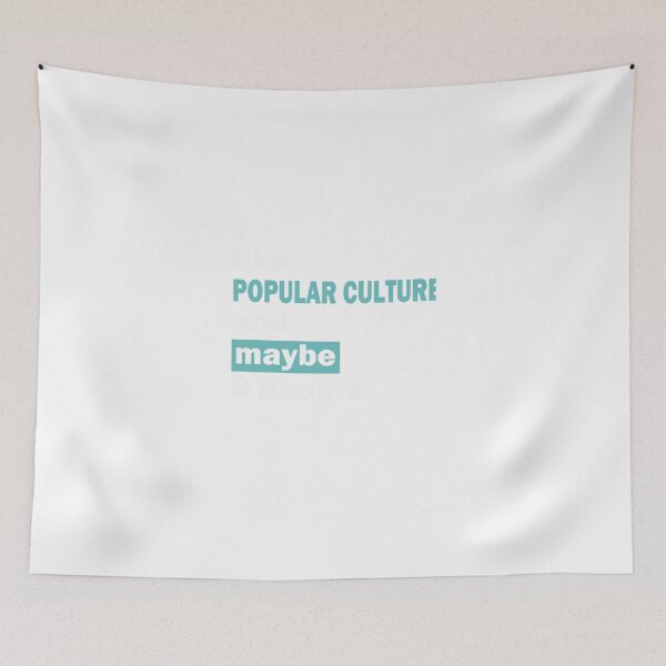 Item preview, I like Popular Culture and maybe 3 people , Popular Culture lover Popular Culture , designed and sold by Tavaredams.