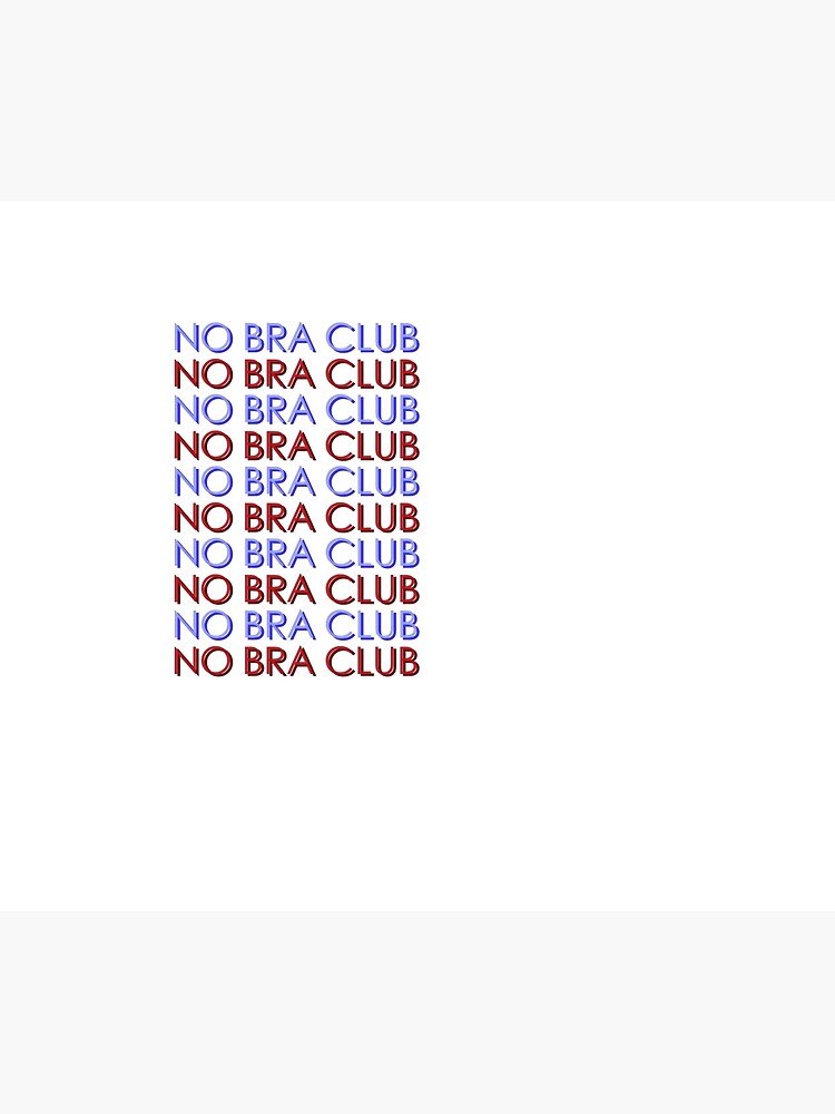 No Bra Club! by friendlynipple
