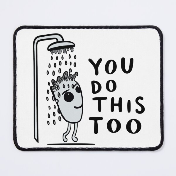 Item preview, "Taking a shower, do you do that too?" 2 colection designed and sold by luizartemove.