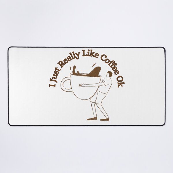 Item preview, Just Really Like Coffee Ok designed and sold by Wiss2Arts.
