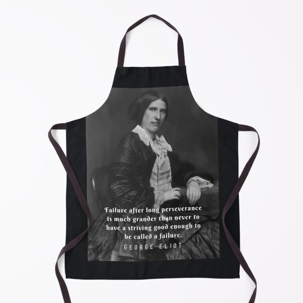 Item preview, George Eliot portrait and quote: Failure after long perseverance is much grander than never to have a striving good enough to be called a failure. designed and sold by artbleed.