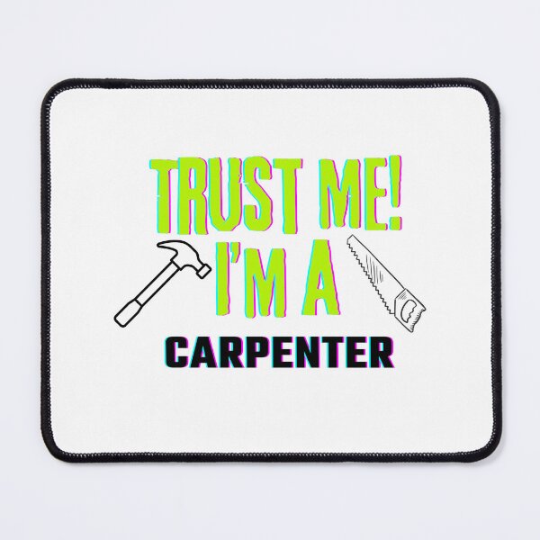 Item preview, Professions: Trust Me, I'm a Carpenter designed and sold by bububabuinc.