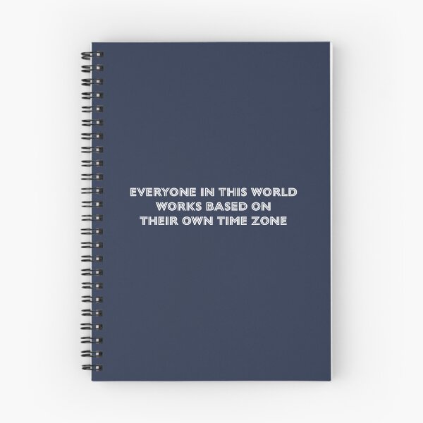 Item preview, Everyone in this world works based on their own time zone - Navy Blue Background designed and sold by Daniel-DL.