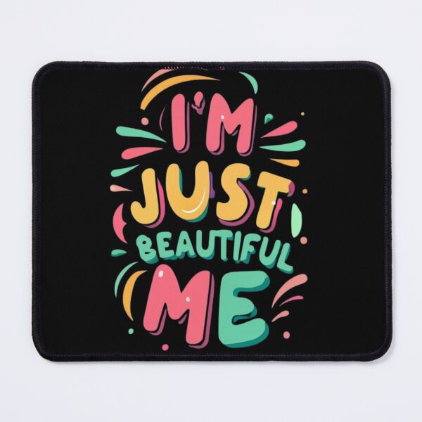 Item preview, I'm Just Beautiful Me - Inspirational Quote Art designed and sold by NB2u.