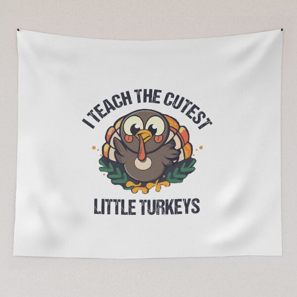 Item preview, I Teach The Cutest Little Turkeys designed and sold by beefrancky.