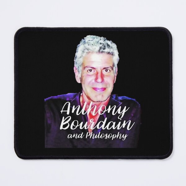 Item preview, Anthony chef Bourdain and philosophy designed and sold by MontgomeryDiam.
