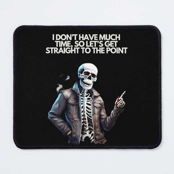 Item preview, SKELETON LET'S GET STRAIGHT TO THE POINT designed and sold by justyna-s28.