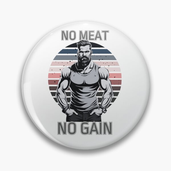 Item preview, NO Meat NO Gain designed and sold by JackAMM.