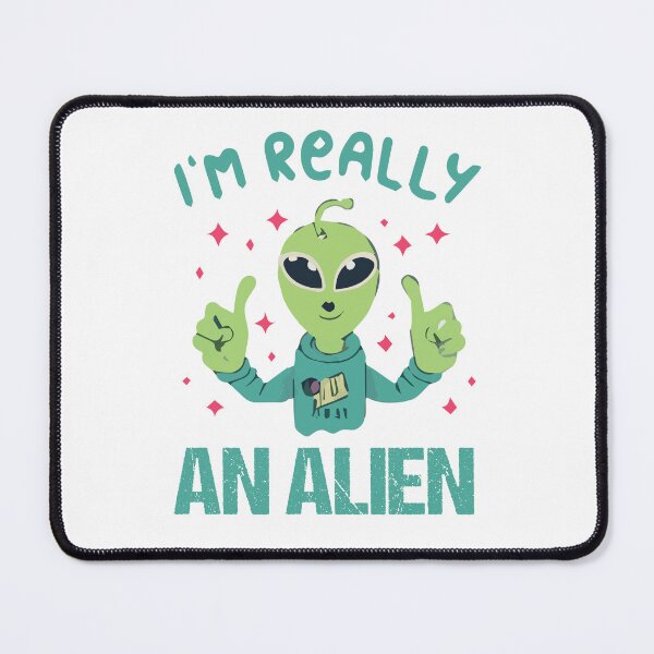 Item preview, I’m Really An Alien designed and sold by beefrancky.