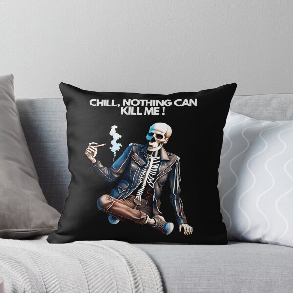 Item preview, SKELETON CHILL NOTHING CAN KILL ME  designed and sold by justyna-s28.
