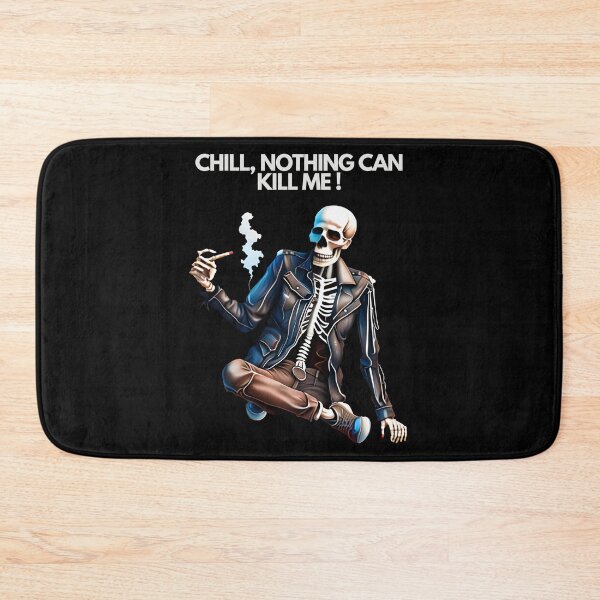 Item preview, SKELETON CHILL NOTHING CAN KILL ME  designed and sold by justyna-s28.