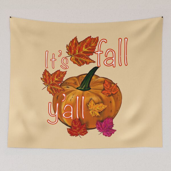 Item preview, It’s fall y’all ! Autumn Fall leaves Thanksgiving decoration costume Pumpkin designed and sold by Artonmytee.