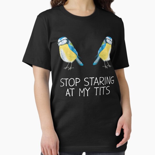 Item preview, Stop Staring At My Tits designed and sold by ThreeMeatCurry.