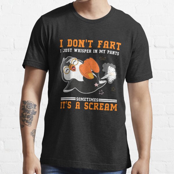 I Don't Fart I Whisper In My Pants - Farting Chicken Lover Gift Essential  T-Shirt for Sale by Dressed For Duty