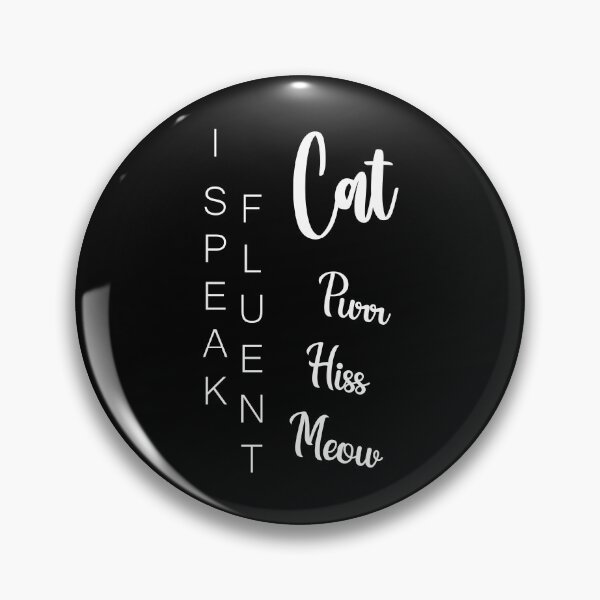 Item preview, I speak fluent cat: purr hiss meow /white/ designed and sold by EmeraldeaArt.