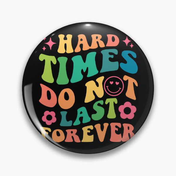 Item preview, Hard times do not last forever. Cute groovy mental health illness/awareness designed and sold by TryinMyBestClub.