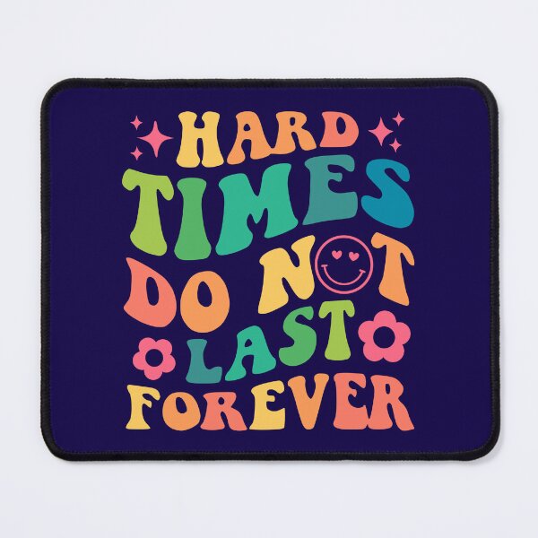 Item preview, Hard times do not last forever. Cute groovy mental health illness/awareness designed and sold by TryinMyBestClub.