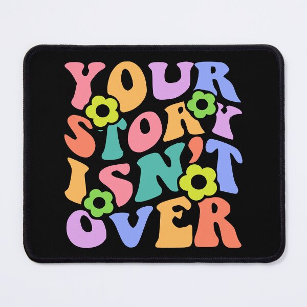 Item preview, Your story isnt over. Groovy colorful flower motivational designed and sold by TryinMyBestClub.