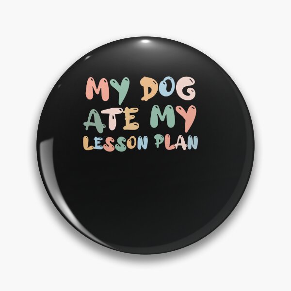 Item preview, My Dog Ate My Lesson Plan Shirt Teacher School  designed and sold by Pitchou07.