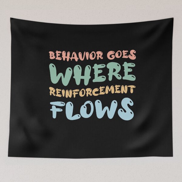 Item preview, Behavior Goes Where Reinforcement Flows T Shirt BCBA Special Ed designed and sold by Pitchou07.