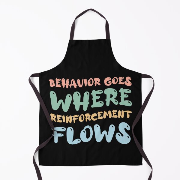 Item preview, Behavior Goes Where Reinforcement Flows T Shirt BCBA Special Ed designed and sold by Pitchou07.