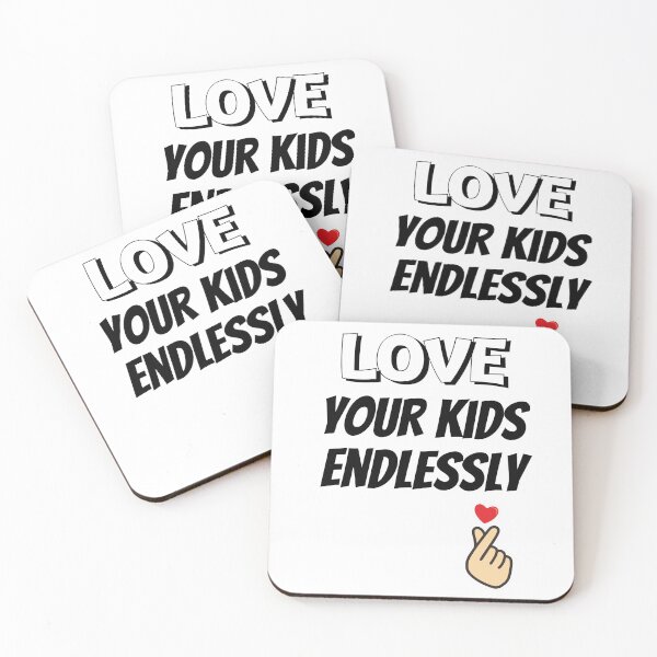 Item preview, Love Your Kids Endlessly Design designed and sold by JAMTEESHOP.