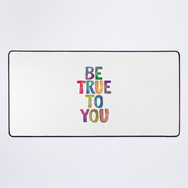 Item preview, Be True to You designed and sold by MotivatedType.