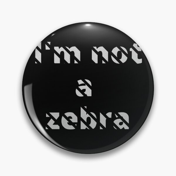Item preview, I'm not a zebra. White letters with a mask in the shape of diagonal stripes designed and sold by SplashTastic.