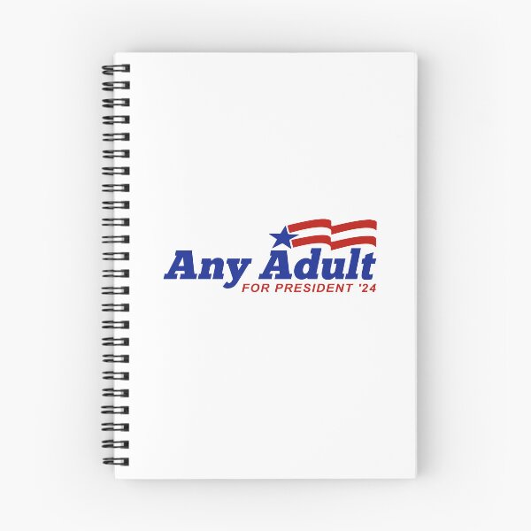 Item preview, Any Adult For President 2024 designed and sold by Esskay Designs.